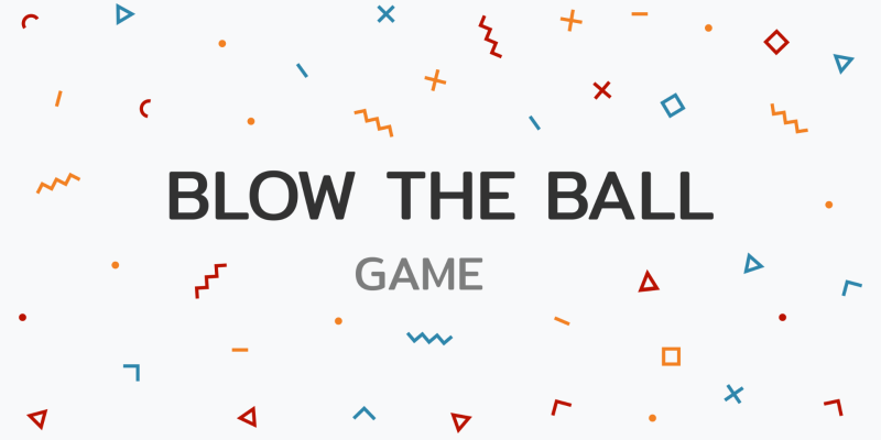 Blow the Ball